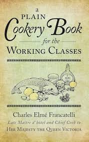 A Plain Cookery Book for the Working Classes